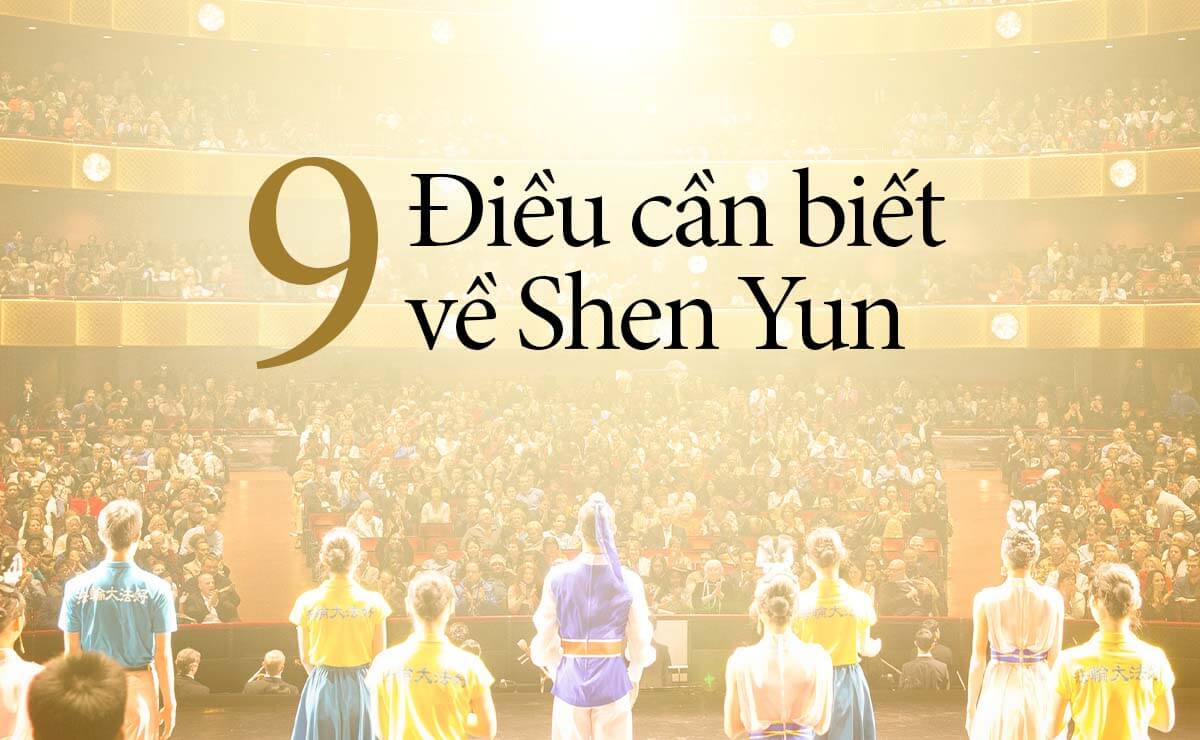 Xem hay không xem: 9 điều cần biết về Shen Yun